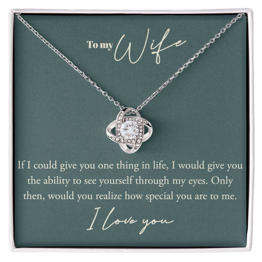 To My Wife, I Love You- Love Knot Necklace