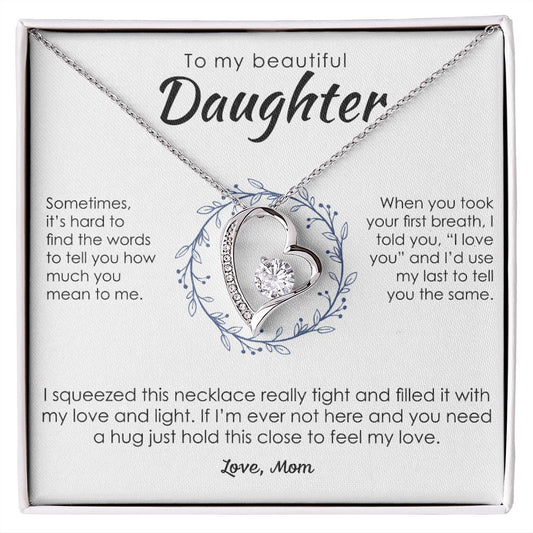 To My Beautiful Daughter, Love Mom- Forever Love Necklace